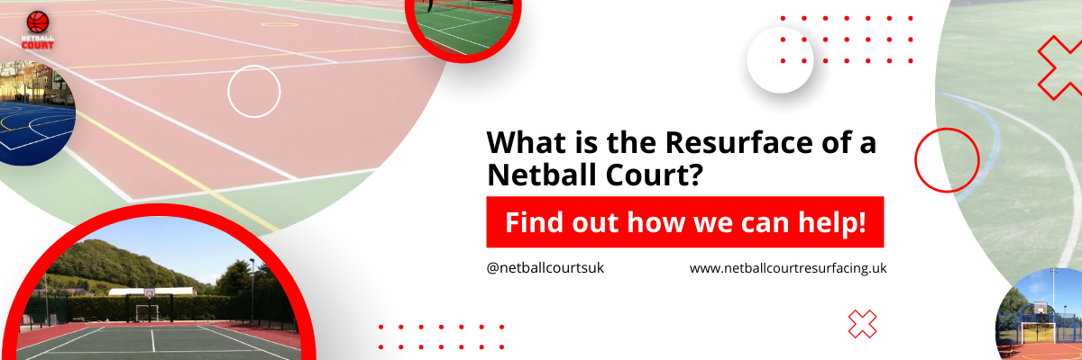 What is the Resurface of a Netball Court_